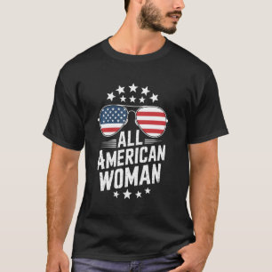 All American Woman 4th of July Women Fourth of Jul T-Shirt