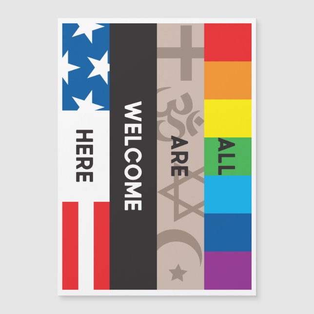 "All Are Welcome Here" oversize magnet 5x7 (Front)