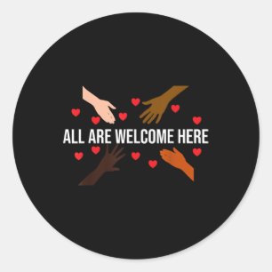 All Are Welcome Here Teacher  Classic Round Sticker