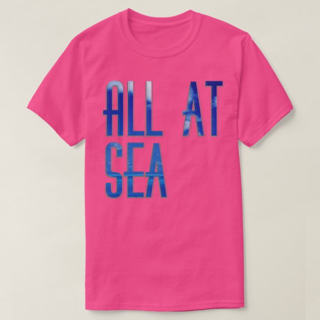 All at sea T-Shirt (Design Front)