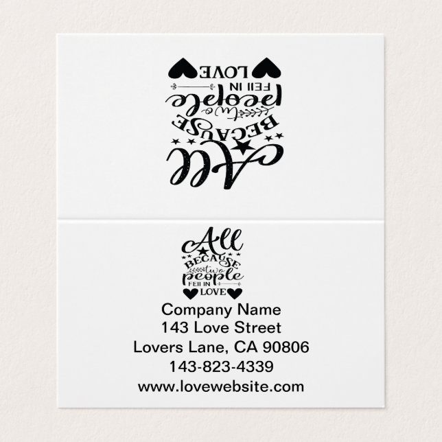 All Because Two People Fell In Love Business Card (Outside Unfolded)