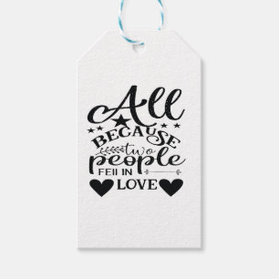 All Because Two People Fell In Love Gift Tags