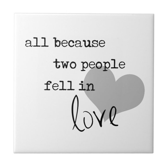 all because two people fell in love modern simple tile (Front)