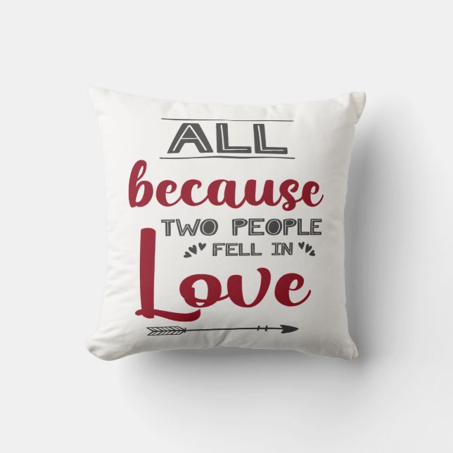 All because two people fell in love with picture cushion (Front)