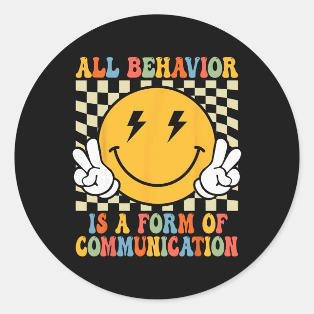 All Behavior Is A Form Of Communication Autism Awa Classic Round Sticker (Front)