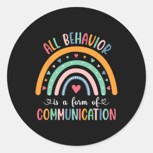 All Behavior Is Form Of Communication Teacher Auti Classic Round Sticker