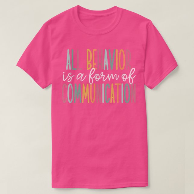 All Behaviour Is A Form Of Communication314 T-Shirt (Design Front)