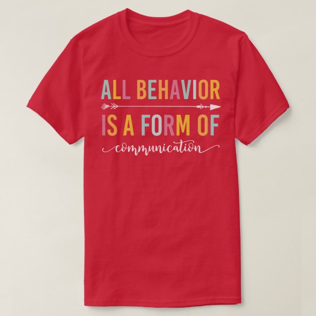 All Behaviour Is A Form Of Communication Aba Thera T-Shirt (Design Front)