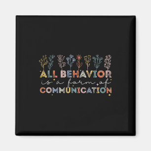 All Behaviour Is A Form Of Communication Autism Aw Magnet