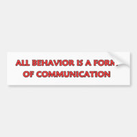 All Behaviour Is A Form Of Communication