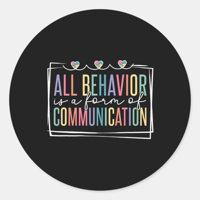 All Behaviour Is A Form Of Communication  Classic Round Sticker (Front)