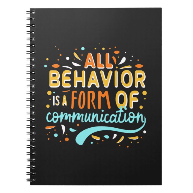All Behaviour Is A Form Of Communication Notebook (Front)