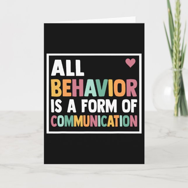 All Behaviour Is A Form Of Communication Sped Teac Card (Front)