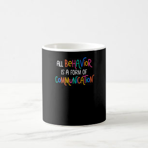 All Behaviour Is A Form Of Communication Sped Teac Coffee Mug