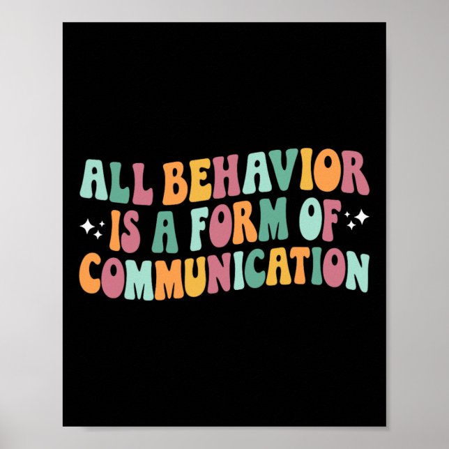 All Behaviour Is A Form Of Communication Sped Teac Poster (Front)