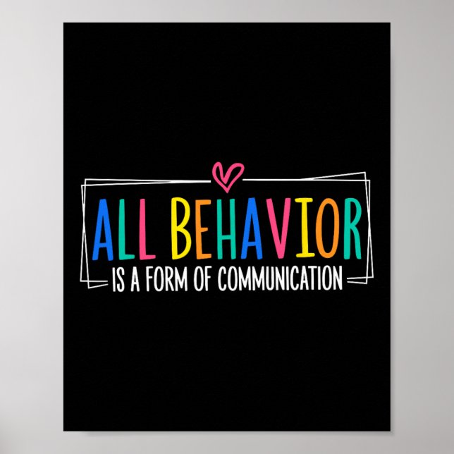All Behaviour Is A Form Of Communication Sped Teac Poster (Front)