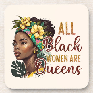All Black Women Are Queens Coaster