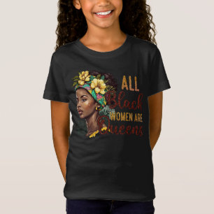 All Black Women Are Queens T-Shirt