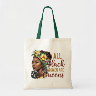 All Black Women Are Queens Tote Bag
