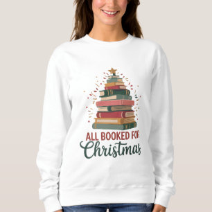 All Booked for Christmas Book Tree Xmas Teacher Sweatshirt