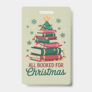 All Booked For Christmas Librarian Book Lover Tree ID Badge
