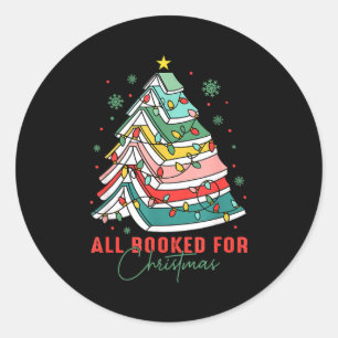 All Booked For Christmas Teacher Librarian Book Lo Classic Round Sticker