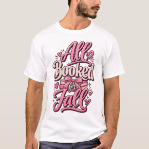 All Booked for Fall    Autumn Book Lover Subliment T-Shirt
