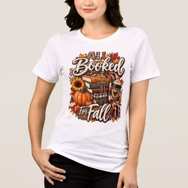 All Booked for Fall, Cosy Autumn Reading  Tri-Blend Shirt (Front)