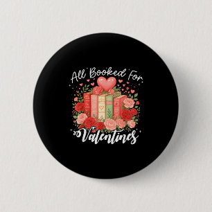 All Booked For Valentine Book Lovers Teacher Girl 6 Cm Round Badge