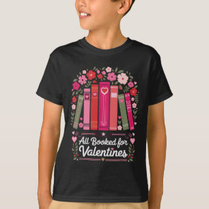 All Booked For Valentine Book Lovers Teacher Kids T-Shirt