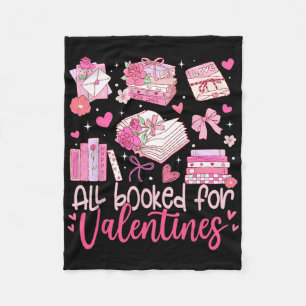 All Booked For Valentine Book Lovers Women Girl Te Fleece Blanket