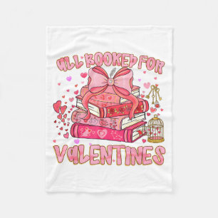 All Booked For Valentines Book Lovers Teacher Kid  Fleece Blanket