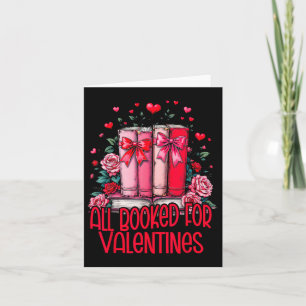 All Booked For Valentines Book Lovers Teacher Vale Card