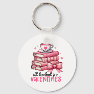 All Booked For Valentines Book Reading Bookworm Ne Key Ring