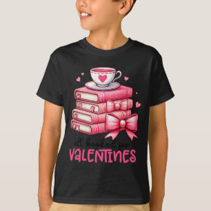 All Booked For Valentines Book Reading Bookworm Ne T-Shirt