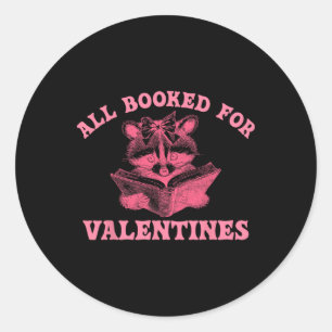All Booked For Valentines Day Funny Raccoon Classic Round Sticker