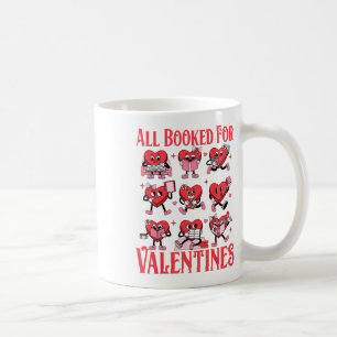 All Booked For Valentines Heart Book Bookworm Teac Coffee Mug