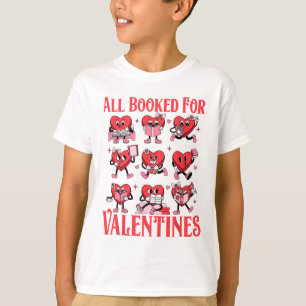 All Booked For Valentines Heart Book Bookworm Teac T-Shirt