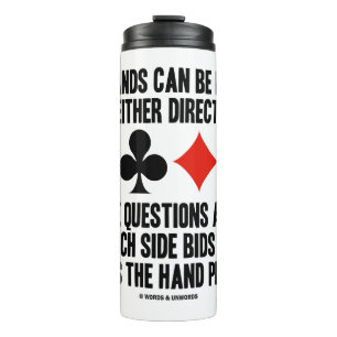 All (Bridge) Hands Can Be Played Either Direction Thermal Tumbler