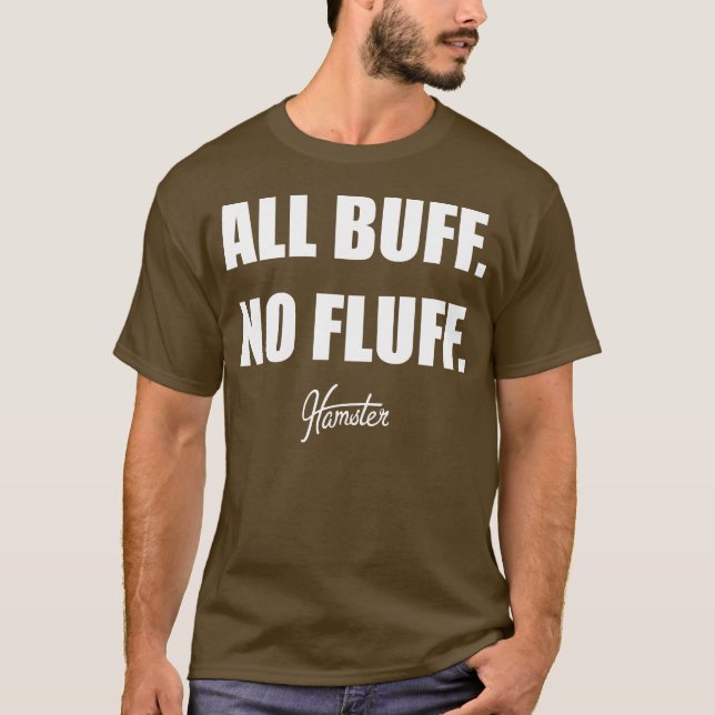 All Buff No Fluff Fat Hamster Commercial T-Shirt (Front)
