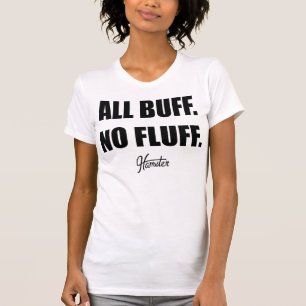 All Buff No Fluff Fat Hamster Commercial T-Shirt