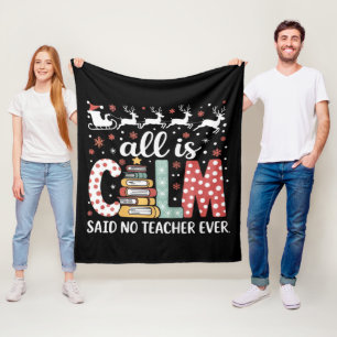 All Calm Said No Teacher Christmas Pencil Tree Fleece Blanket