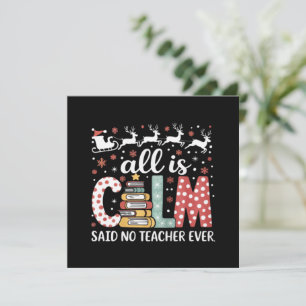 All Calm Said No Teacher Christmas Pencil Tree Invitation