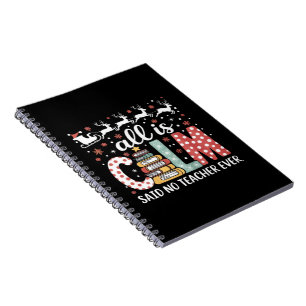 All Calm Said No Teacher Christmas Pencil Tree Notebook