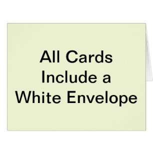 ALL CARDS INCLUDE A WHITE ENVELOPE