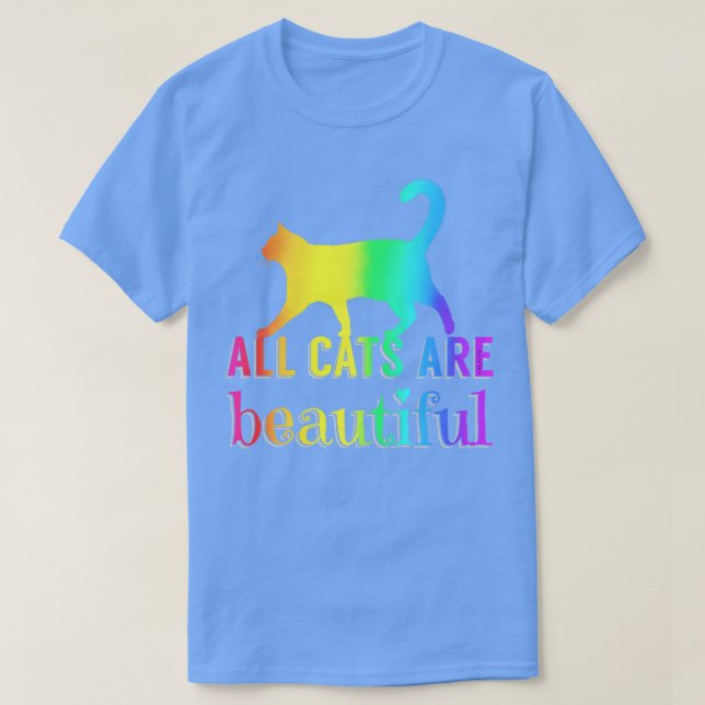 All Cats Are Beautiful T-Shirt (Design Front)