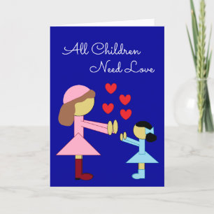 All Children Need Love: Dark Blue Blank Card