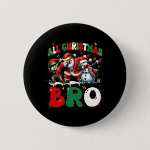 All Christmas Bro Xmas Santa Elf Snowman Dabbing M 6 Cm Round Badge