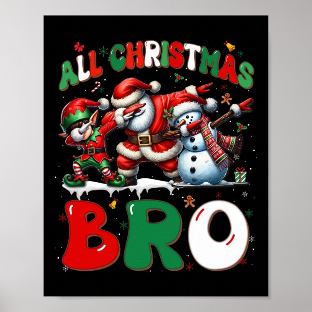 All Christmas Bro Xmas Santa Elf Snowman Dabbing M Poster (Front)