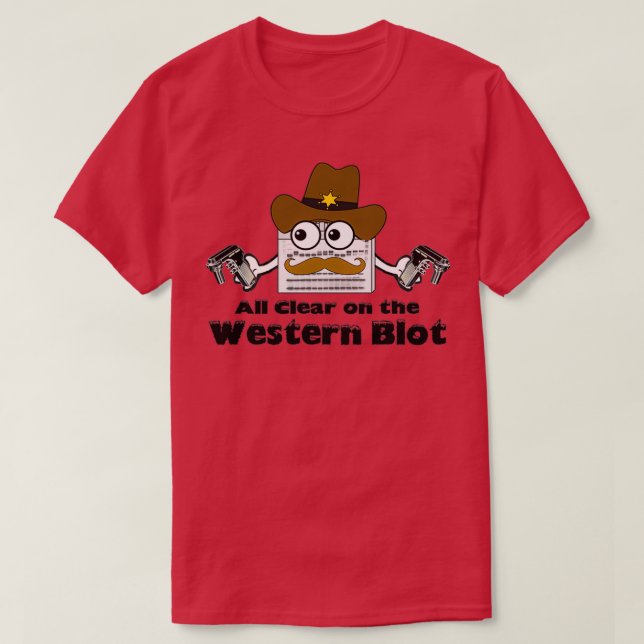 All Clear on the Western Blot T-Shirt (Design Front)